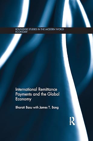 international remittance payments and the global economy 1st edition bharati basu ,james t. bang 1138376957,