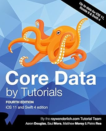 core data by tutorials fourth edition ios 11 and swift 4 4th edition aaron douglas ,saul mora ,matthew morey