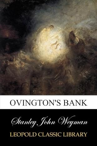 ovington s bank 1st edition stanley john weyman b00vk5e3kw