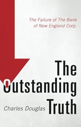 the failure of the bank of new england corp the outstanding truth 1st edition charles douglas 1625104952,