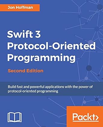 swift 3 protocol oriented programming 2nd edition jon hoffman 1787129942, 978-1787129948