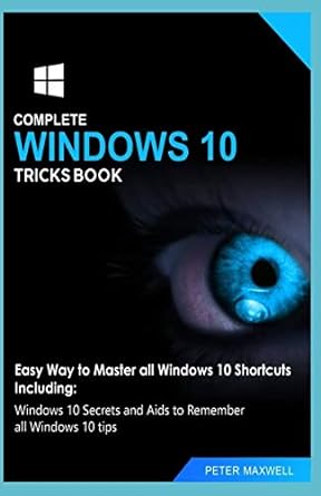 complete windows 10 tricks book easy way to master all windows 10 shortcuts including windows 10 secrets and