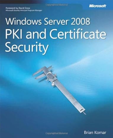 windows server 2008 pki and certificate security 1st edition brian komar 0735625166, 978-0735625167