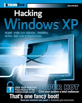 hacking windows xp 1st edition steve sinchak 0764569295, 978-0764569296