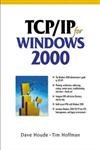 tcp/ip for windows 2000 1st edition dave houde ,tim hoffman 0130281603, 978-0130281609