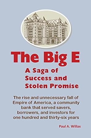 the big e saga of success and stolen promise 1st edition mr. paul a. willax 0981569234, 978-0981569239