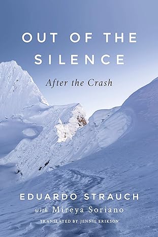 out of the silence after the crash 1st edition eduardo strauch ,mireya soriano ,jennie erikson 154204295x,
