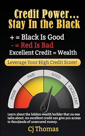credit power excellent credit wealth 1st edition cj thomas 1731366272, 978-1731366276