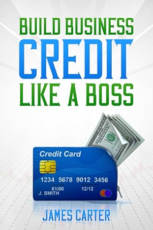 build business credit like a boss 1st edition james carter 979-8808514492