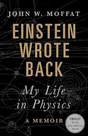 einstein wrote back my life in physics 1st edition john w moffat 1771022094, 978-1771022095