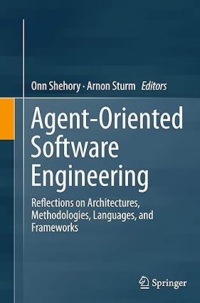 agent oriented software engineering reflections on architectures methodologies languages and frameworks 1st