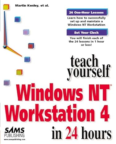teach yourself windows nt workstation 4 in 24 hours 1st edition martin kenley 0672310112, 978-0672310119