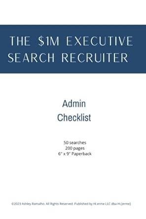 the $1m executive search recruiter admin checklist 1st edition ashley ramalho b0cfzc3s6p