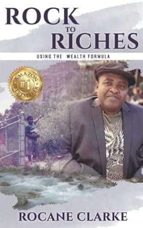 rock to riches using the wealth formula 1st edition mr rocane clarke ,mrs ousha demello 1739187814,