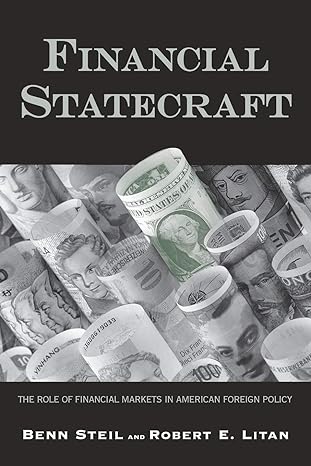 financial statecraft the role of financial markets in american foreign policy 1st edition benn steil ,robert