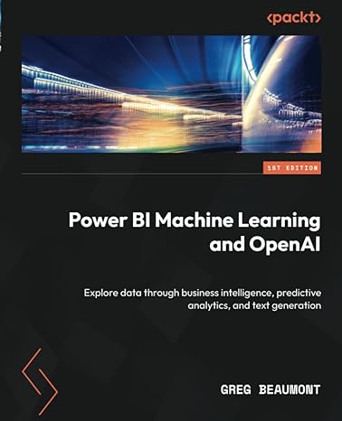 power bi machine learning and openai explore data through business intelligence predictive analytics and text