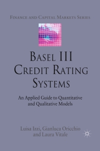 basel iii credit rating systems an applied guide to quantitative and qualitative models 1st edition l. izzi,