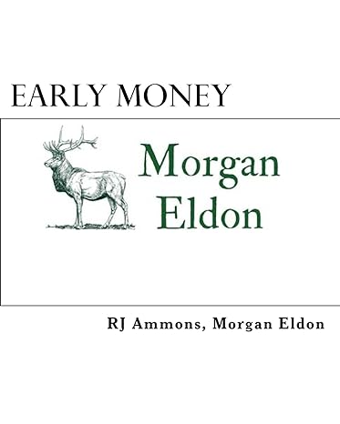 early money morgan eldon 1st edition rj ammons ,morgan eldon 1983706868, 978-1983706868