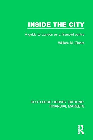 inside the city a guide to london as a financial centre 1st edition william clarke 1138557951, 978-1138557956
