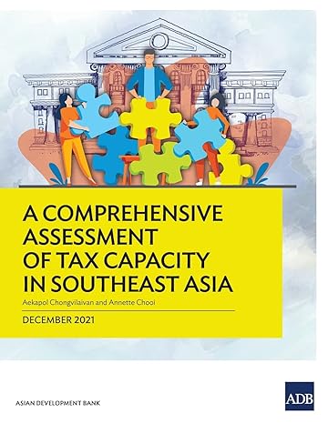 a comprehensive assessment of tax capacity in southeast asia 1st edition asian development bank 9292628348,