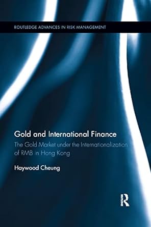 gold and international finance the gold market under the internationalization of rmb in hong kong 1st edition