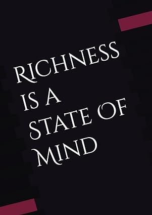 richness is a state of mind 1st edition mr. mohit sharma ,mr. narendra vikram singh rana 979-8864547809