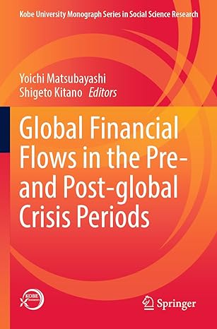 global financial flows in the pre and post global crisis periods 1st edition yoichi matsubayashi ,shigeto