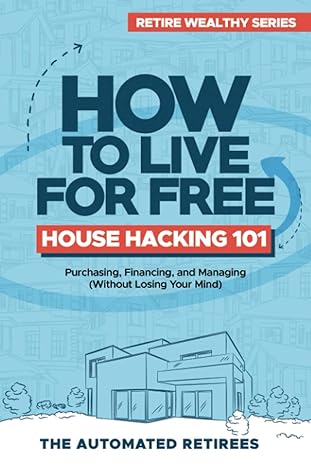 how to live for free house hacking 101 purchasing financing and managing by the room rental houses 1st