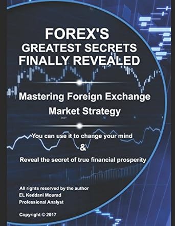 forex s greatest secrets finally revealed mastering forex strategy and make money online to get paid quickly