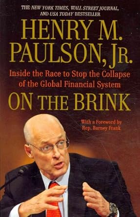 on the brink inside the race to stop the collapse of the global financial system 1st edition henry m. paulson