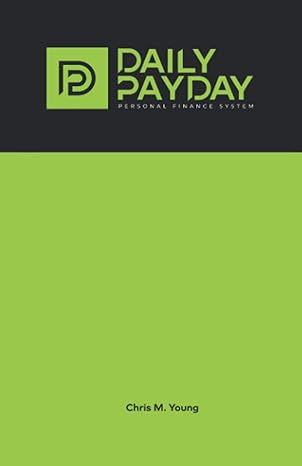 the daily payday personal finance system 1st edition chris m young 1736306022, 978-1736306024
