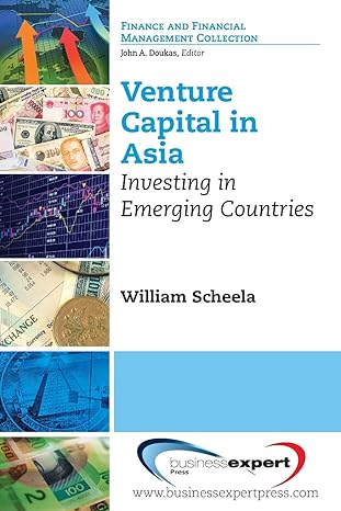 venture capital in asia investing in emerging countries 1st edition william scheela 1606497766, 978-1606497760