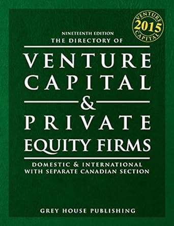 The Directory Of Venture Capital And Private Equity Firms 2015 Domestic And International