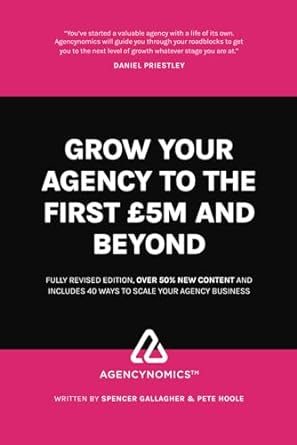 grow your agency to the first 5m and beyond 1st edition spencer gallagher ,peter hoole ,jazz thompson
