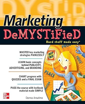 marketing demystified 1st edition donna anselmo 0071713913, 978-0071713917
