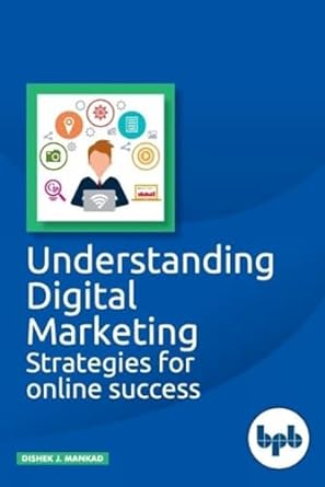 understanding digital marketing strategies for online success 1st edition dishek j mankad 9387284255,