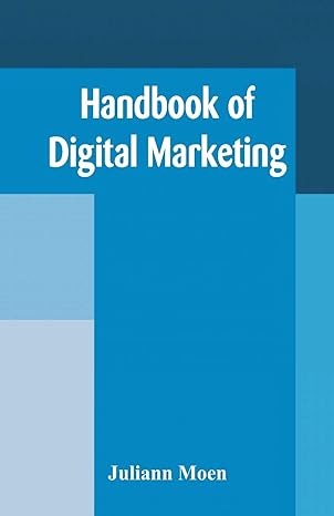 handbook of digital marketing 1st edition juliann moen 9387513017, 978-9387513013