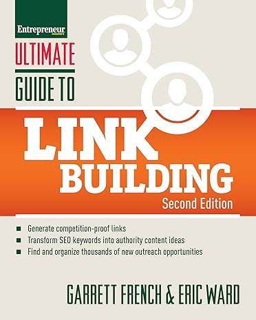 entrepreneur ultimate guide to link building 2nd edition garrett french ,eric ward 1599186489, 978-1599186481