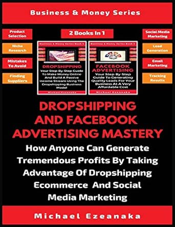dropshipping and facebook advertising mastery how anyone can generate tremendous profits by taking advantage