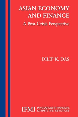asian economy and finance a post crisis perspective 1st edition dilip k. das-gupta 144193619x, 978-1441936196
