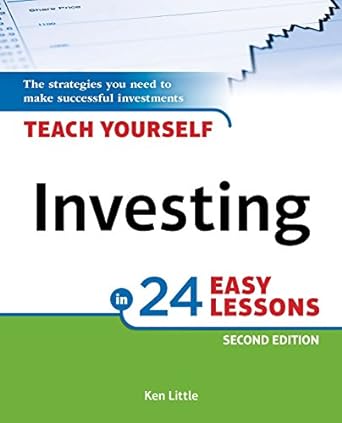 teach yourself investing in 24 easy lessons the strategies you need to make successful investments 2nd