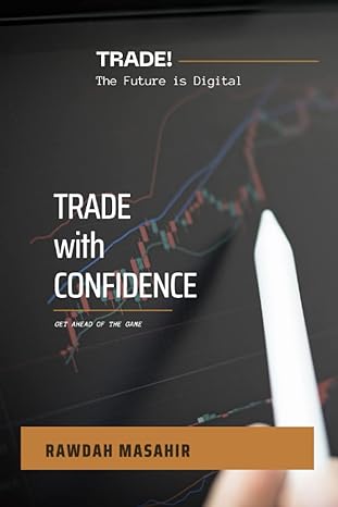 trade with confidence the future is digital 1st edition rawdah masahir 979-8385811755