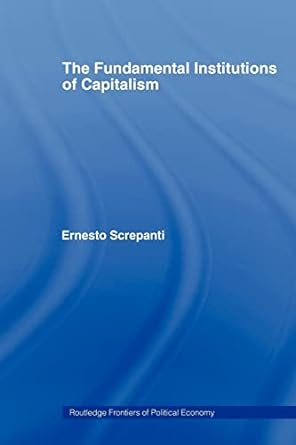 the fundamental institutions of capitalism 1st edition ernesto screpanti 0415406501, 978-0415406505