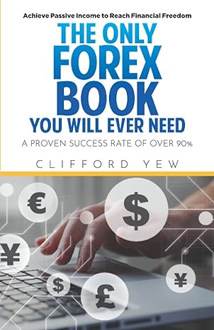 the only forex book you will ever need a proven over 90 winning rate achieve passive income to reach
