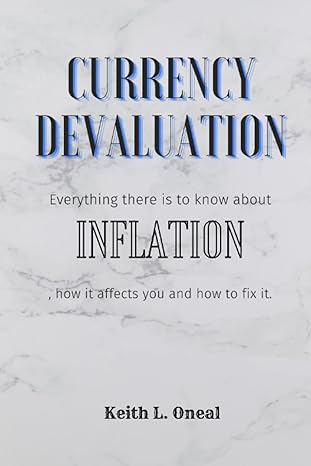 currency devaluation everything there is to know about inflation how it affects you and how to fix it 1st