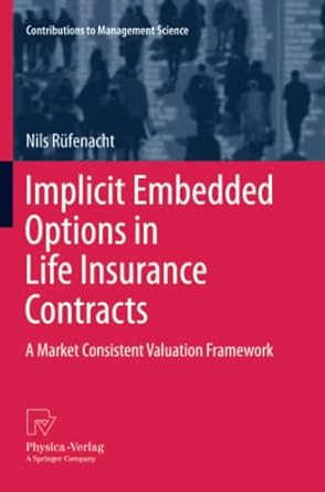 implicit embedded options in life insurance contracts a market consistent valuation framework 2012 edition