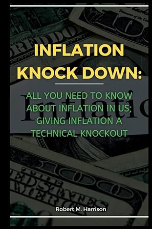 inflation knock down all you need to about inflation in us giving inflation a technical knockout 1st edition