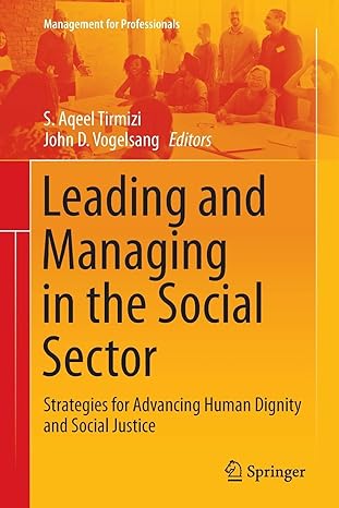 leading and managing in the social sector strategies for advancing human dignity and social justice 1st