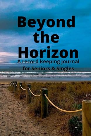 beyond the horizon record keeping for seniors and singles 1st edition susan lehmkuhl 979-8706749071