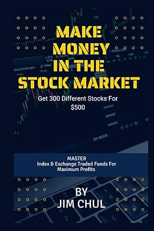 make money in the stock market get 300 different stocks for $500 1st edition jim chul 979-8354035625
